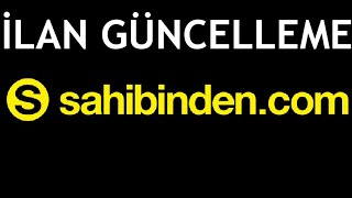 Sahibinden İlan Güncelleme Nasıl Yapılır?