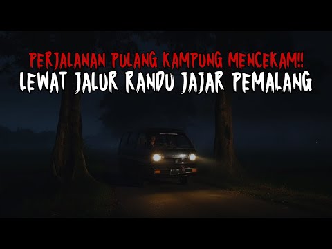 PERJALANAN MUDIK MENCEKAM!! PENGALAMAN HOROR SUAMI ISTRI MUDIK LEWAT JALAN RANDU JAJAR PEMALANG