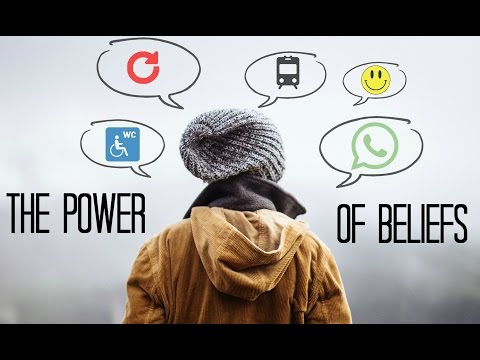 The Power Of Beliefs (How To Create New Ones)