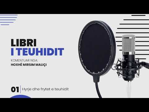 01. Hyrje dhe frytet e Teuhidit - Hoxhë Mirsim Maliçi