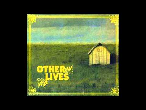 Other Lives (Full Album) - Other Lives