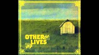 Other Lives (Full Album) - Other Lives