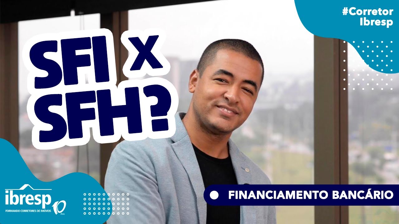 [Vídeo #01] Principais sistemas de financiamento bancário - SFI e SFH | Por Filipe Rocha