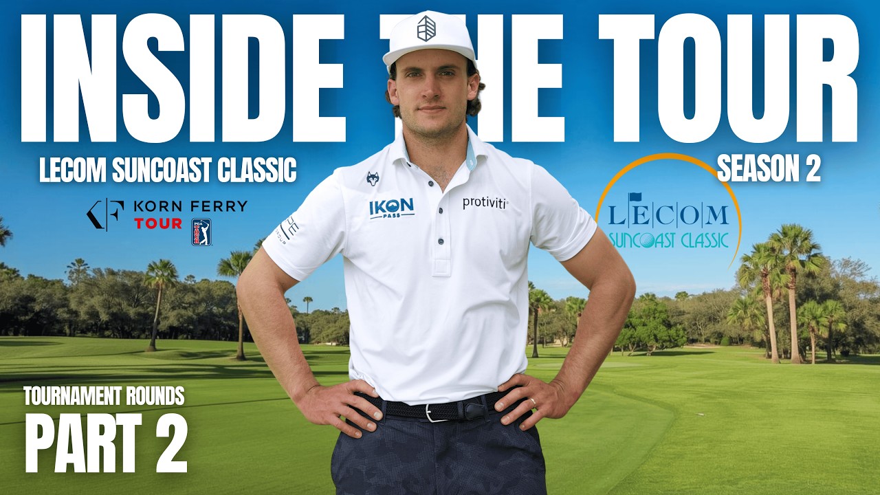 Inside The Tour Season 2 | Korn Ferry LECOM Suncoast Classic 2026 Part 2 | Pro Golf Vlog