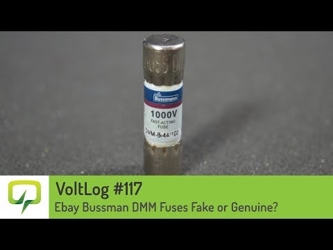 Voltlog #117 - Ebay Bussmann DMM Fuses Fake or Genuine?