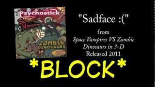 Sadface :( + LYRICS [Official] by PSYCHOSTICK