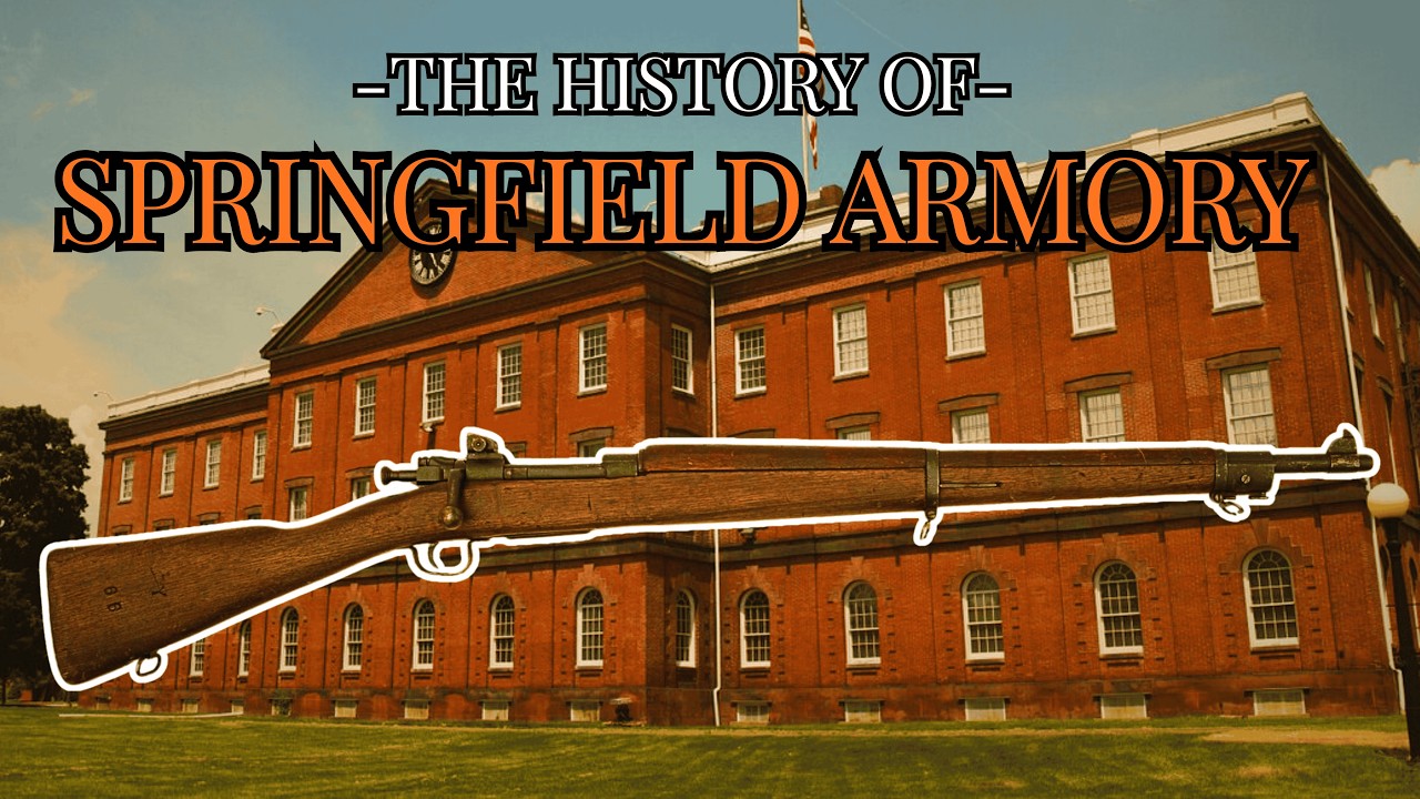 The Complete History of the Springfield Armory (1777–1968)