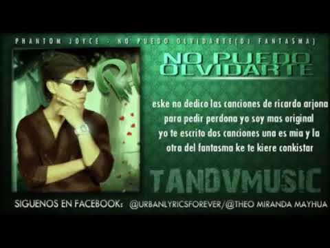 Phanton joyce - No puedo Olvidarte