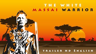 The White Massai Warrior (2020) Video