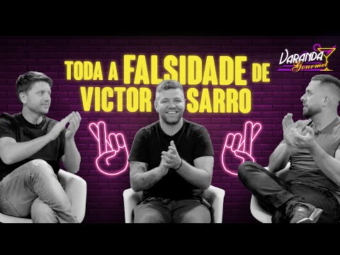 TODA A FALSIDADE DE VICTOR SARRO