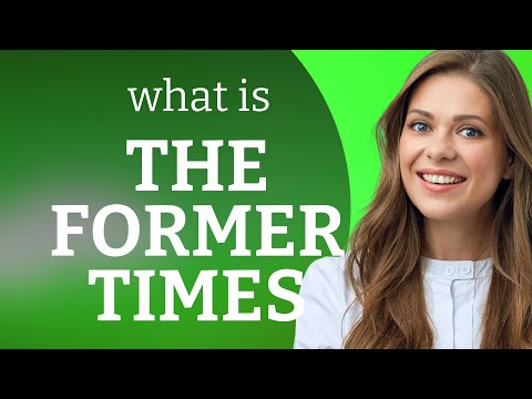 Exploring the Phrase "The Former Times": A Journey Through Language