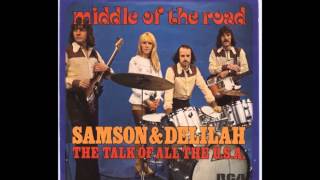 Middle Of The Road - Samson and Delilah - HD