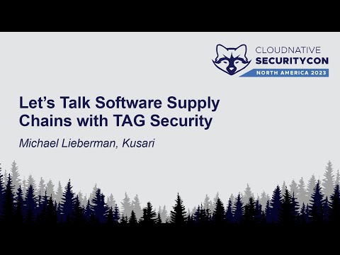 Let’s Talk Software Supply Chains with TAG Security - Michael Lieberman, Kusari