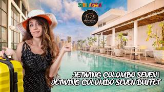JETWING COLOMBO SEVEN | JETWING COLOMBO SEVEN BUFFET | THE BEST COLOMBO HOTELS |
