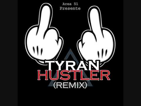 Tyran (Area 51) - Hustler (Remix)