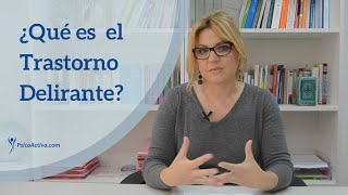 ¿Qué es el Trastorno Delirante La paranoia del pensamiento