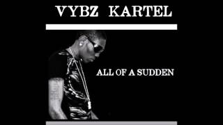Vybz Kartel - All Of A Sudden