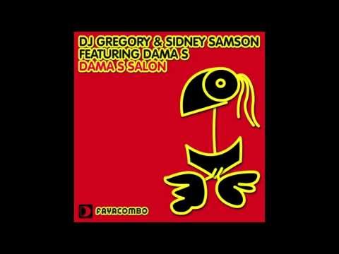 DJ Gregory & Sidney Samson - Dama s Salon (Main Mix) [Full Length] 2010