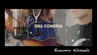 Una comedia - Poema de Binomio Nómada para Urbanitas entre Versos.