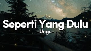 Download lagu Ungu - Seperti Yang Dulu || Lirik mp3 Download lagu Ungu - Seperti Yang Dulu || Lirik mp3