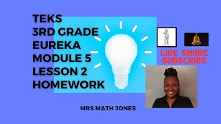 GREAT MINDS EUREKA MATH GRADE 3 / 3RD GRADE MODULE 5 LESSON 2 HOMEWORK