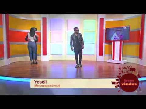 Yesoll - Me tarraxa só wué, programa Bem Vindos da RTP ÁFRICA