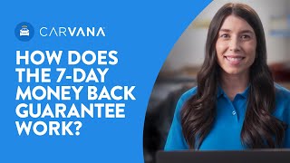 How Does Carvana’s 7-Day Money-Back Guarantee Work | Ask Carvana