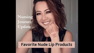 Nursing Journey Update || Favorite Nude Lip Products