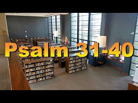 A reading compilation of Psalm 31-40 from the New Living Translation