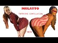 TWERK MULATTO TWERKING COMPILATION