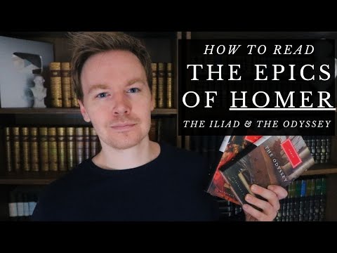 How to Read the Epics of Homer: The Iliad & The Odyssey