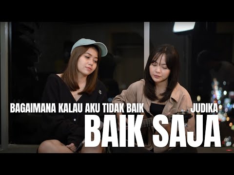 BAGAIMANA KALAU AKU TIDAK BAIK BAIK SAJA - JUDIKA | LIA MAGDALENA FT TAMI AULIA
