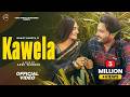Kawela Official Video Manjit Sahota Gauri Virdi Latest Punjabi Songs 2022 Yaar Anmulle Records