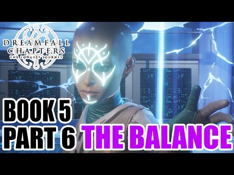 Myl Plays - Dreamfall Chapters Book Five - Part 6: THE BALANCE