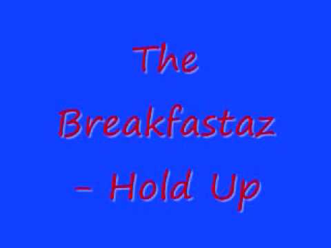 Breakfastaz - Hold Up