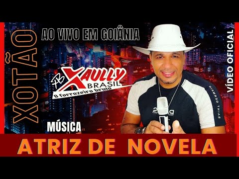 Atriz de Novela- Xaully Brasil XOTÃO 2025 (Video Oficial Ao Vivo em Goiânia) Influência