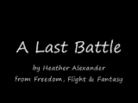 A Last Battle   Heather Alexander