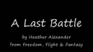 A Last Battle   Heather Alexander