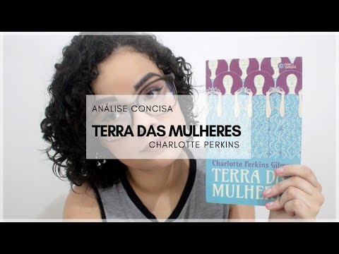 ANLISE CONCISA DE "TERRA DAS MULHERES", DE CHARLOTTE PERKINS GILMAN | MUNDOS IMPRESSOS