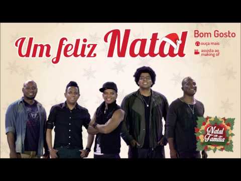 Bom Gosto - Um Feliz Natal (Feliz Navidad) (Natal em Família - Áudio Oficial)