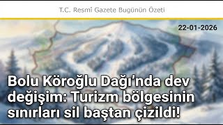 Bolu Köroğlu Dağı Kültür ve Turizm Koruma ve Gelişim Bölgesinin Sınırlarının...