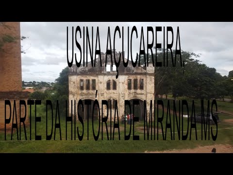 Ruínas da Usina Açucareira (Miranda MS)