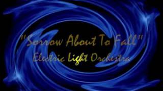 &quot;Sorrow About To Fall&quot; by Electric Light Orchestra