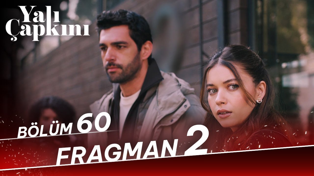 Yalı Çapkını 60. Bölüm 2. Fragman Yayında