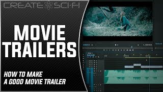 MOVIE TRAILERS: HOW TO MAKE A GOOD MOVIE TRAILER