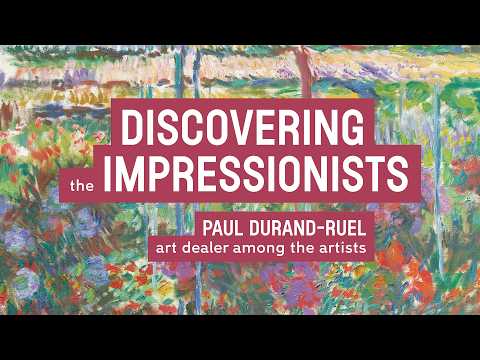 Discovering the Impressionists: Paul Durand-Ruel
