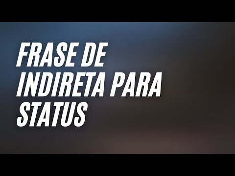 30 FRASE DE INDIRETA PARA STATUS [ IRÔNICA ]