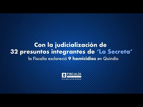 Fiscal Francisco Barbosa: Judicialización de 32 presuntos integrantes de ‘La Secreta’