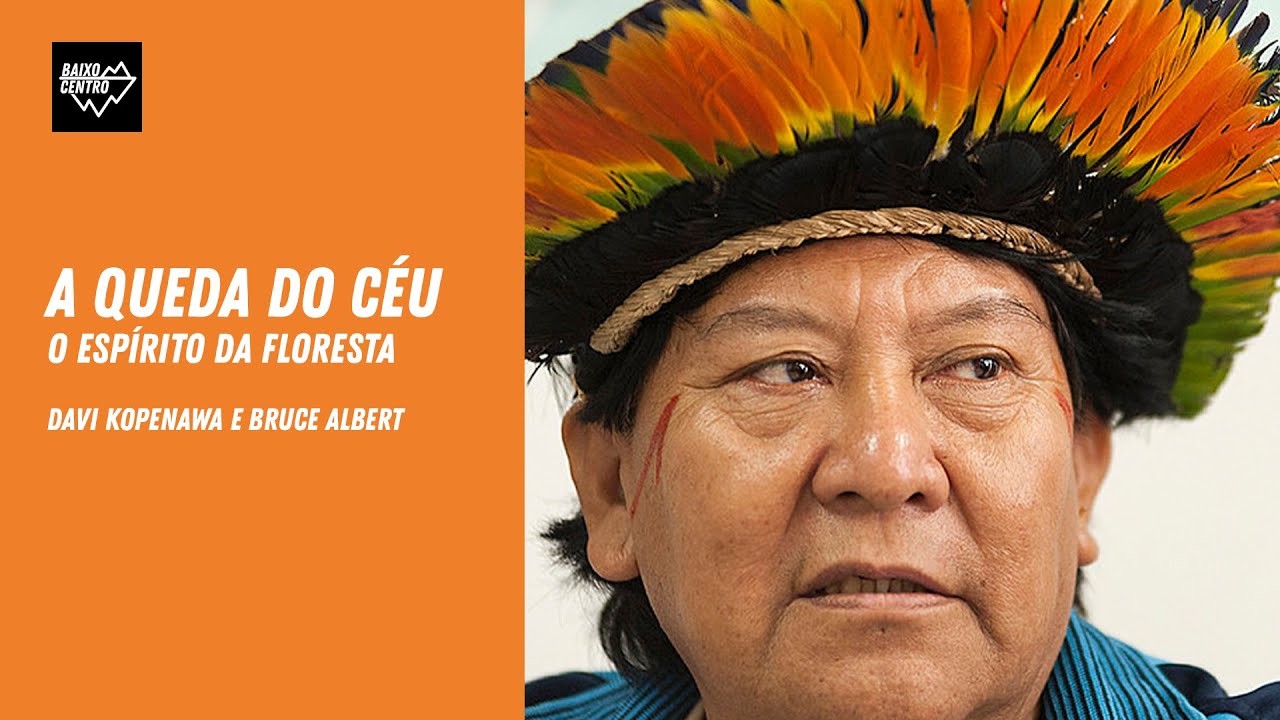 [Audiolivro] A Queda do Céu, de Davi Kopenawa e Bruce Albert (2015)