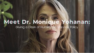 Meet Dr. Monique Yohanan: Giving a Dose of Humility on Vaccine Policy